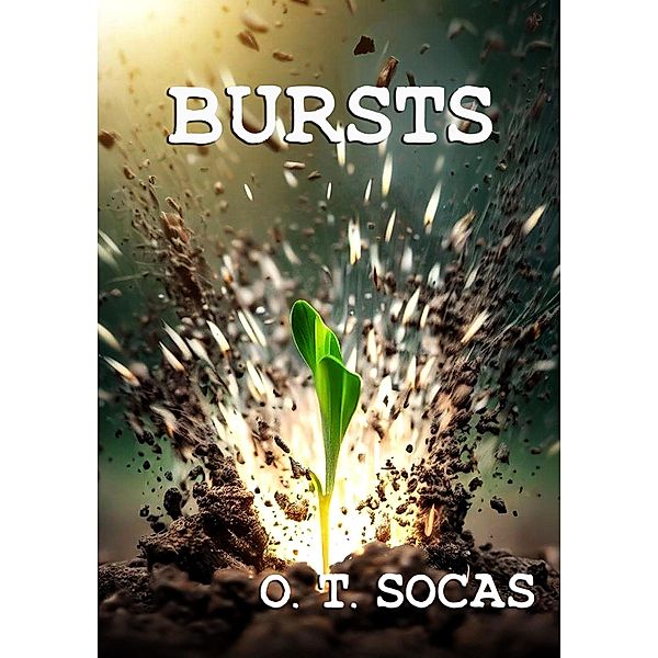 Bursts, O. T. Socas