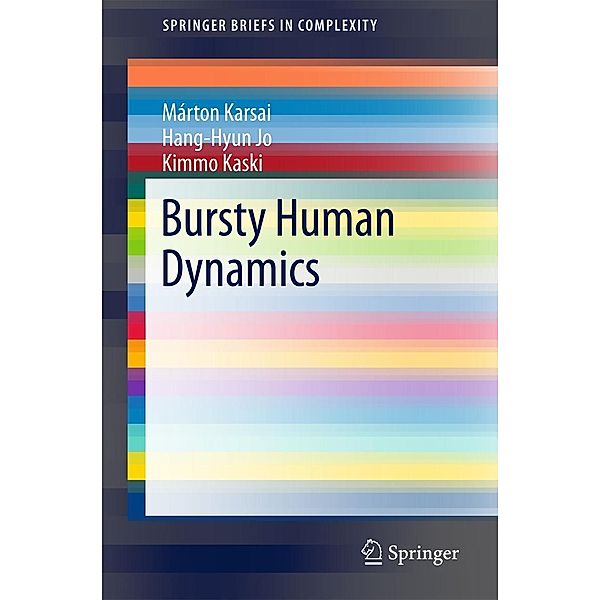 Bursty Human Dynamics / SpringerBriefs in Complexity, Márton Karsai, Hang-Hyun Jo, Kimmo Kaski