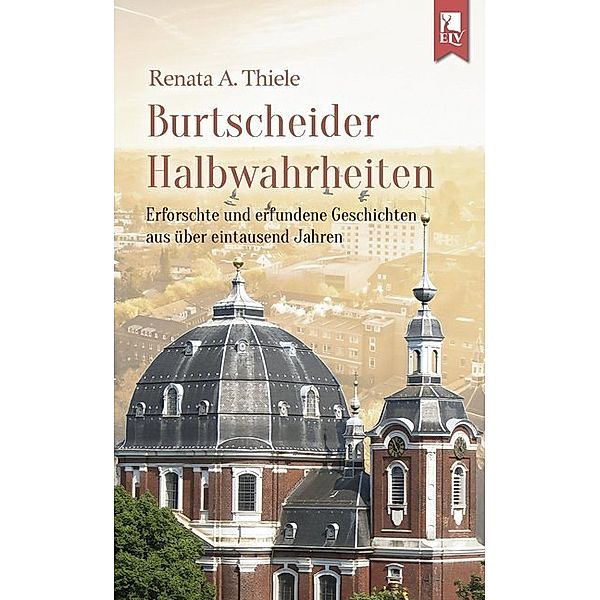 Burtscheider Halbwahrheiten, Renata A. Thiele