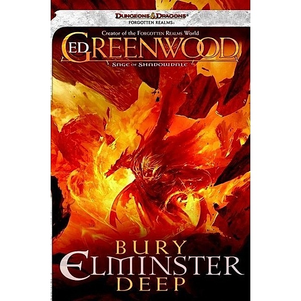 Bury Elminster Deep / Sage of Shadowdale Bd.2, Ed Greenwood