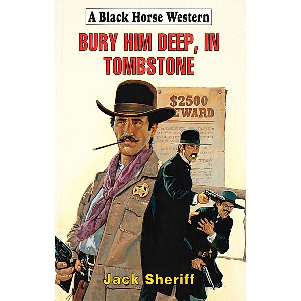 Bury Him Deep, In Tombstone, Jack Sheriff