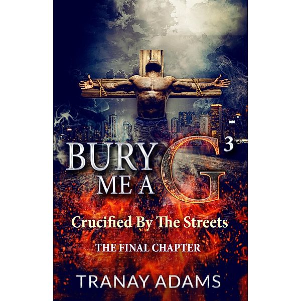Bury Me A G 3 / Bury Me A G, Tranay Adams