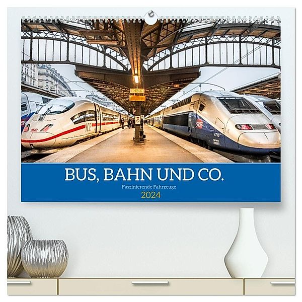 Bus, Bahn und Co. - Faszinierende Fahrzeuge (hochwertiger Premium Wandkalender 2024 DIN A2 quer), Kunstdruck in Hochglanz, Dietmar Scherf