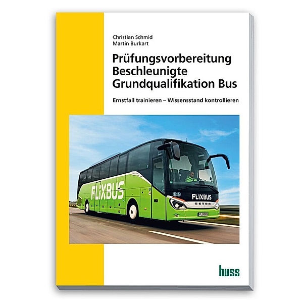 Bus Prüfungsvorbereitung Beschleunigte Grundqualifikation, Christian Schmidt, Martin Burkart