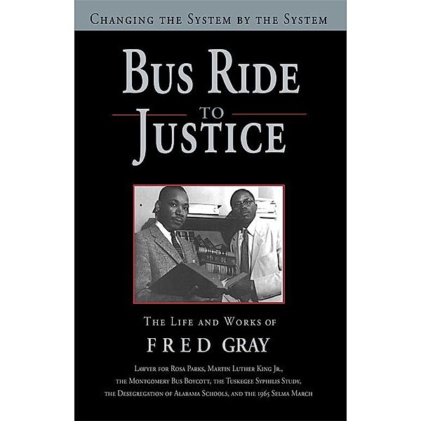 Bus Ride to Justice (Revised Edition), Fred Gray