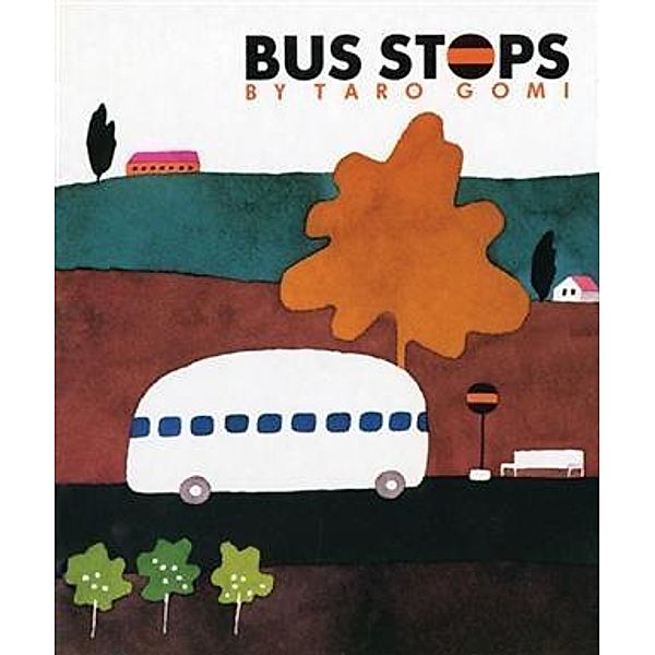 Bus Stops / Chronicle Books LLC, Taro Gomi
