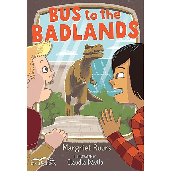 Bus to the Badlands / Orca Book Publishers, Margriet Ruurs