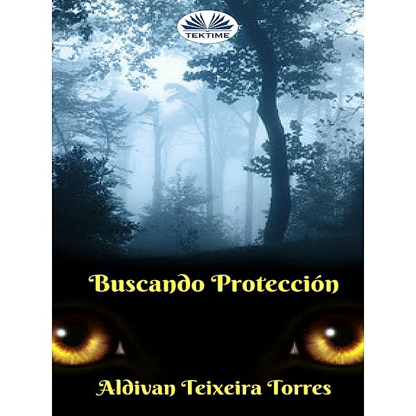 Buscando Protección, Aldivan Teixeira Torres