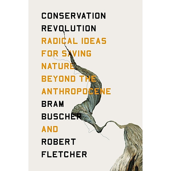 Buscher, B: Conservation Revolution, Bram Buscher, Robert Fletcher