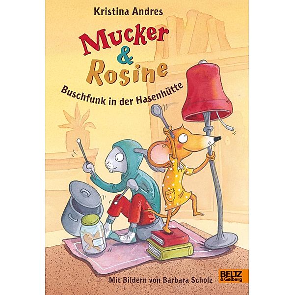 Buschfunk in der Hasenhütte / Mucker & Rosine Bd.4, Kristina Andres