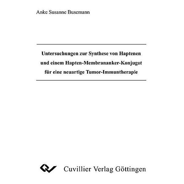 Busemann, A: Untersuchungen zur Synthese von Hapten-Membrana, Anke S. Busemann