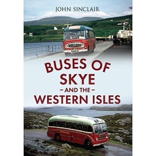 Buses of Skye and the Western Isles, John Sinclair