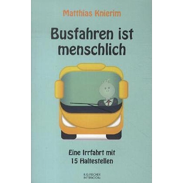 Busfahren ist menschlich, Matthias Knierim