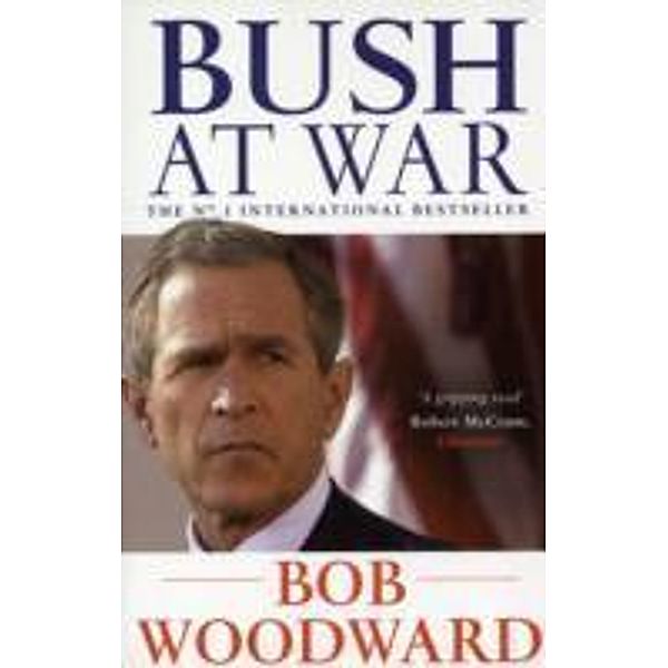 Bush at War, Bob Woodward