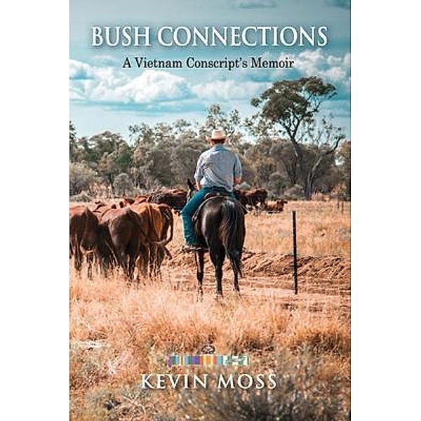 BUSH CONNECTIONS / KEVIN JOHN MOSS, Kevin Moss
