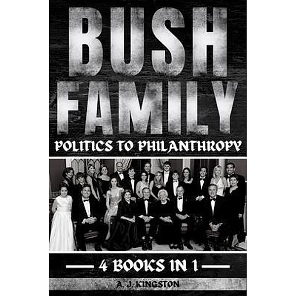 Bush Family, A. J. Kingston