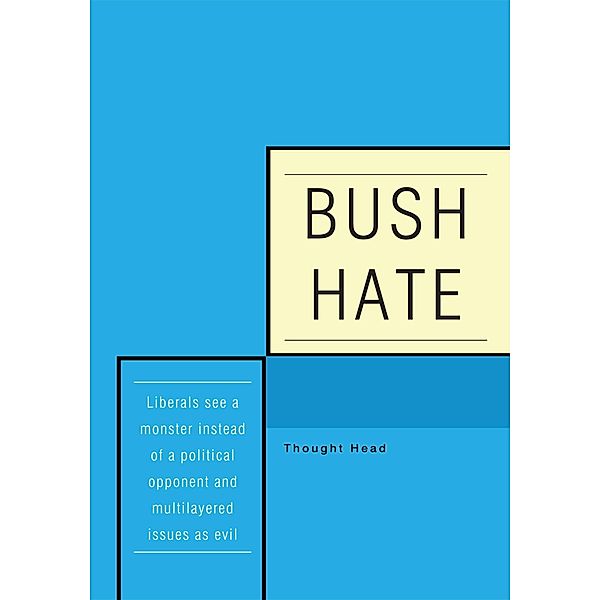 Bush Hate, Thought Head