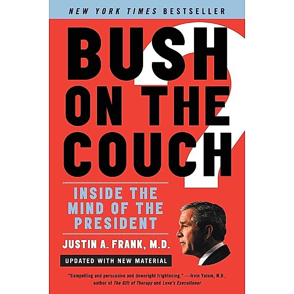 Bush on the Couch, Justin A. Frank