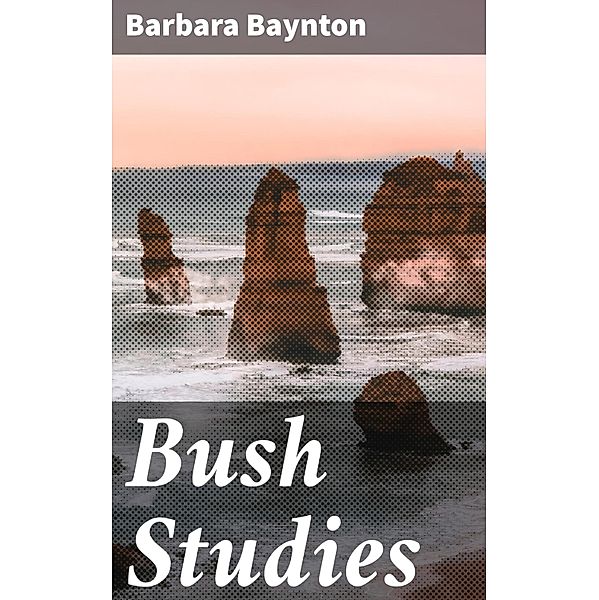 Bush Studies, Barbara Baynton