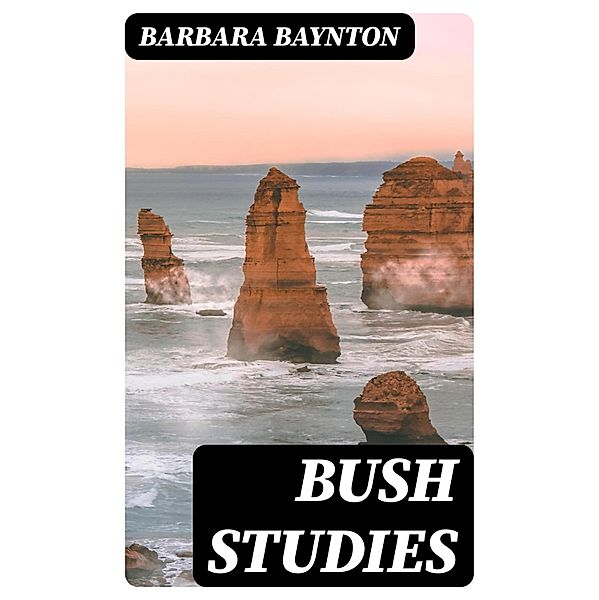 Bush Studies, Barbara Baynton