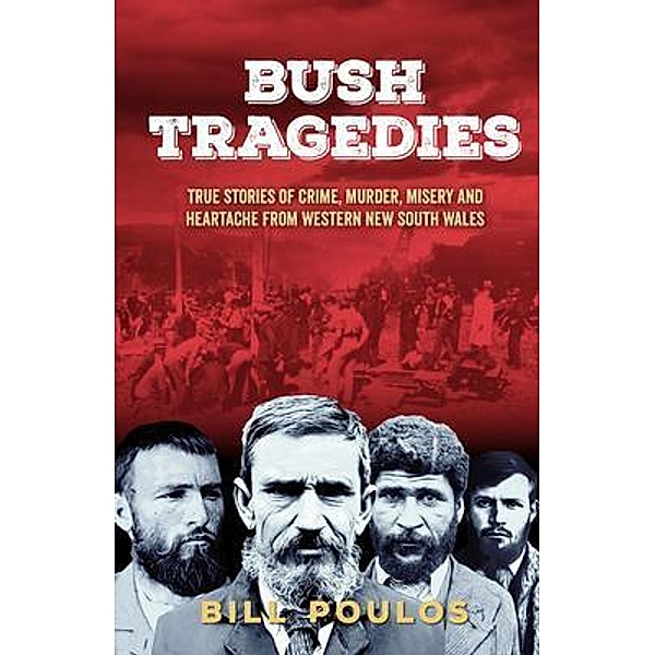 Bush Tragedies, Bill Poulos