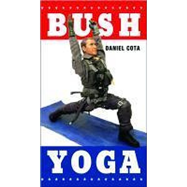 Bush Yoga, Daniel Cota