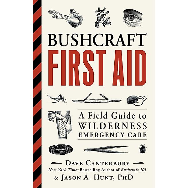 Bushcraft First Aid, Dave Canterbury, Jason A. Hunt