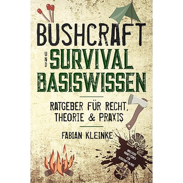 Bushcraft und Survival Basiswissen, Fabian Kleinke