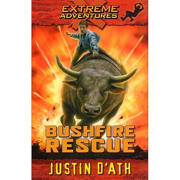 Bushfire Rescue: Extreme Adventure, Justin D'Ath