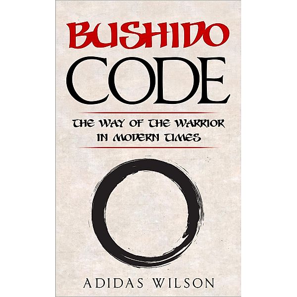 Bushido Code - The Way Of The Warrior In Modern Times, Adidas Wilson