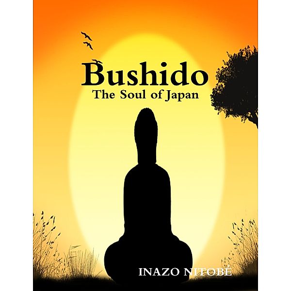Bushido: The Soul of Japan, Inazo Nitobé