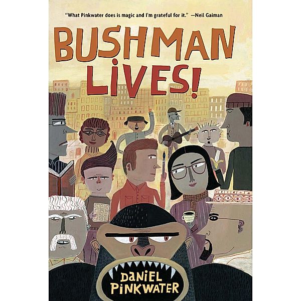 Bushman Lives!, Daniel Pinkwater