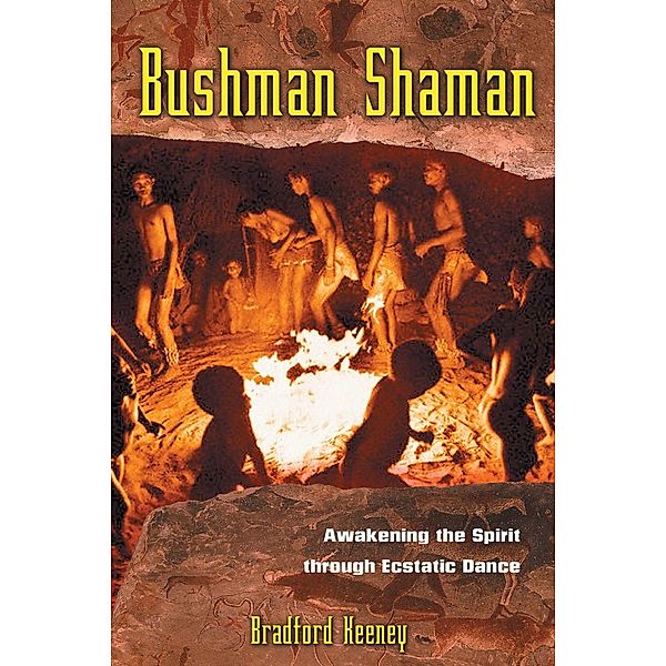 Bushman Shaman, Bradford Keeney