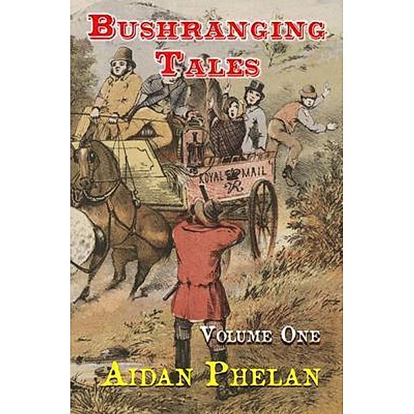 Bushranging Tales, Aidan Phelan
