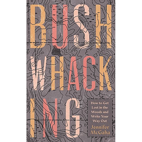 Bushwhacking, Jennifer McGaha