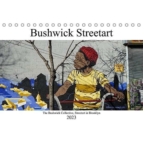 Bushwick Street Art (Tischkalender 2023 DIN A5 quer), Tom van Dutch