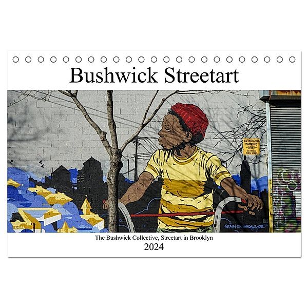 Bushwick Street Art (Tischkalender 2024 DIN A5 quer), CALVENDO Monatskalender, Tom van Dutch