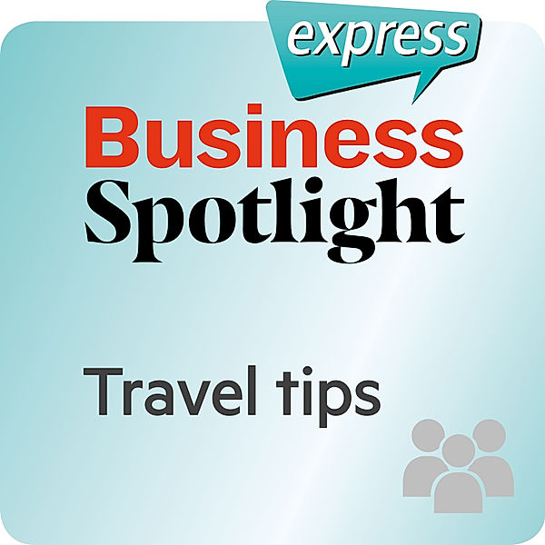 Busines Spotlight express - Business Spotlight express – Bussiness connections – Travel tips, Ken Taylor