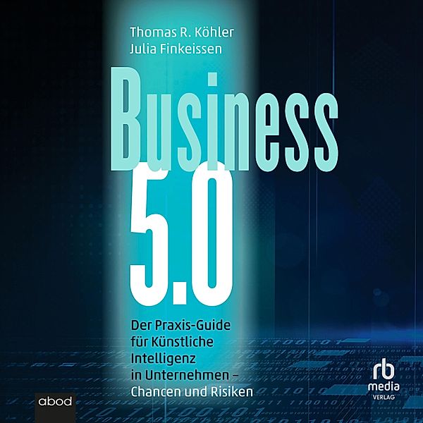 Business 5.0, Thomas R. Köhler, Julia Finkeissen