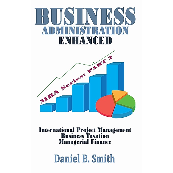 Business Administration Enhanced: Part 2, Daniel B. Smith