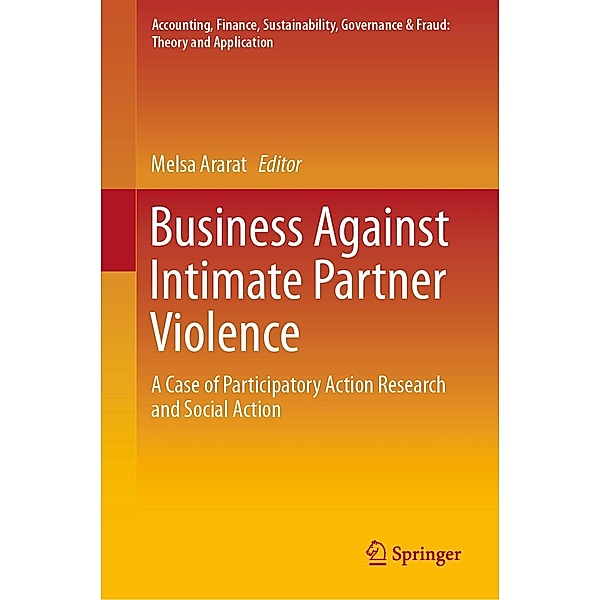 Business Against Intimate Partner Violence / Accounting, Finance, Sustainability, Governance & Fraud: Theory and Application