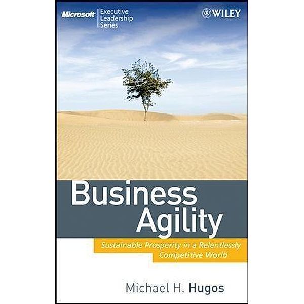 Business Agility / Microsoft Executive Circle, Michael H. Hugos