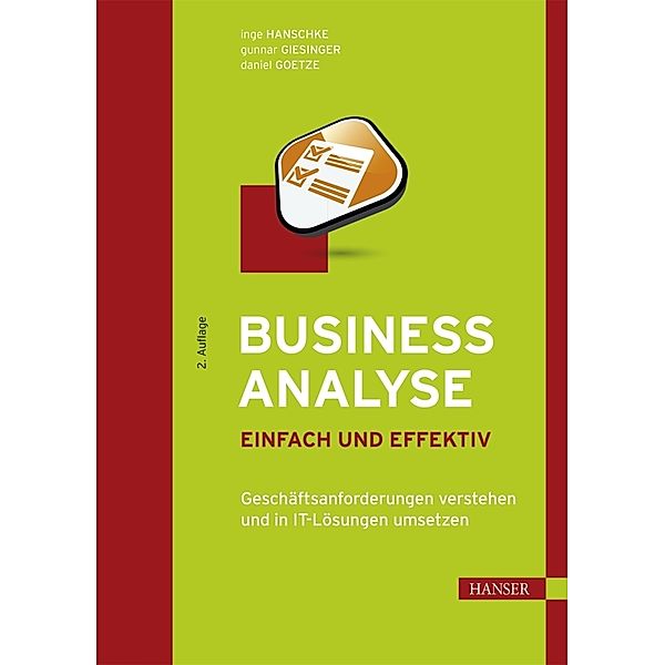 Business Analyse - einfach und effektiv, Inge Hanschke, Gunnar Giesinger, Daniel Goetze