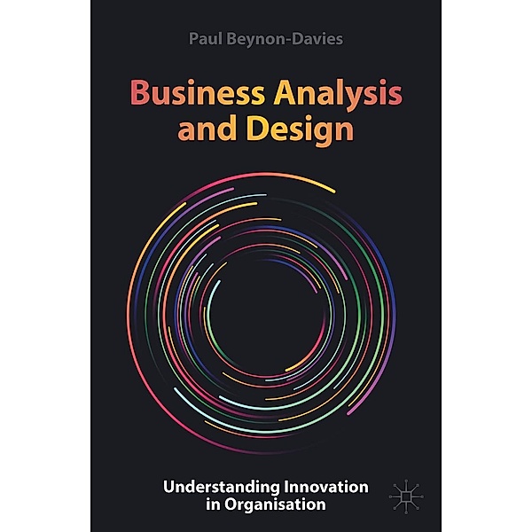 Business Analysis and Design / Progress in Mathematics, Paul Beynon-Davies