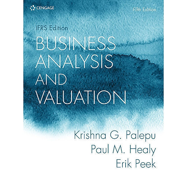 Business Analysis and Evaluation, Erik Peek, Paul Healy, Krishna Palepu
