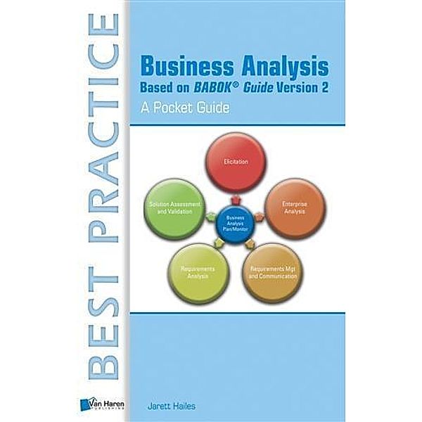 Business Analysis Based on BABOK® Guide Version 2 - A Pocket Guide, Jarett Hailes