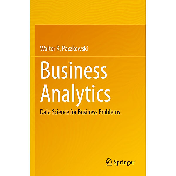 Business Analytics, Walter R. Paczkowski