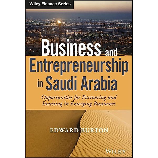Business and Entrepreneurship in Saudi Arabia / Wiley Finance Editions, Edward Burton