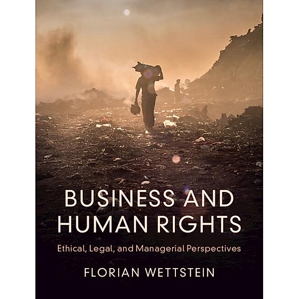 Business and Human Rights Business and Human Rights, Florian Wettstein