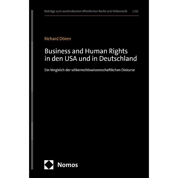Business and Human Rights in den USA und in Deutschland / Beiträge zum ausländischen öffentlichen Recht und Völkerrecht Bd.332, Richard Dören